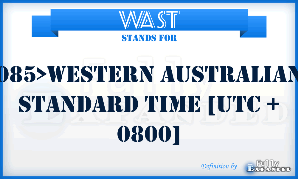 WAST - 085>Western Australian Standard Time [UTC + 0800]