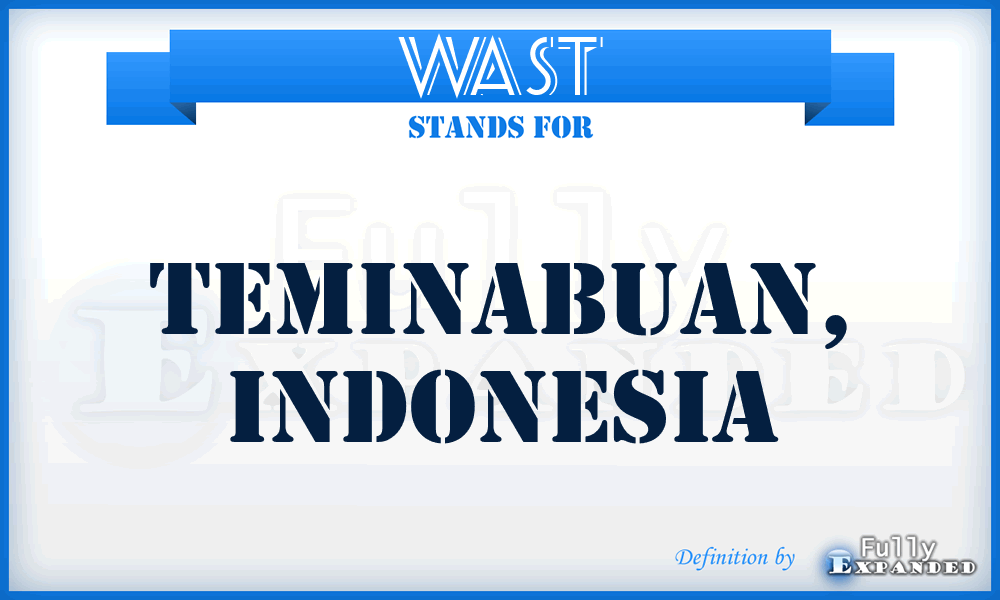 WAST - Teminabuan, Indonesia