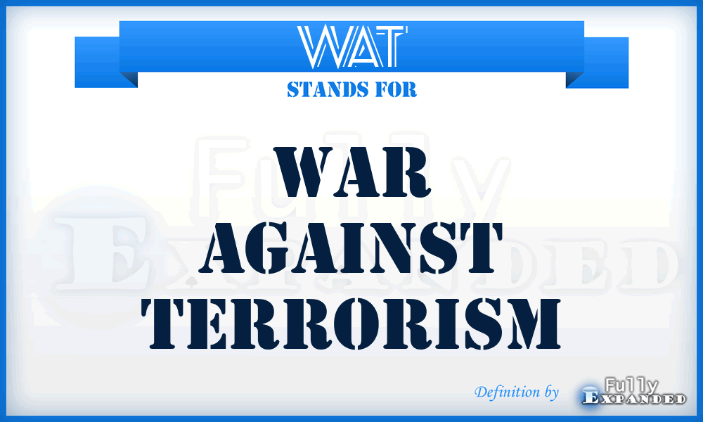 WAT - War Against Terrorism