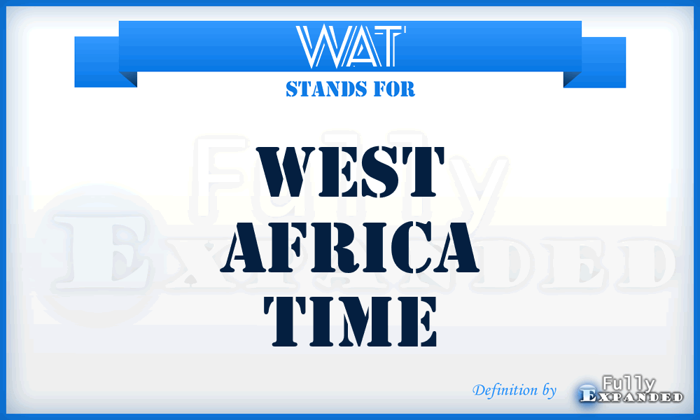 WAT - West Africa Time
