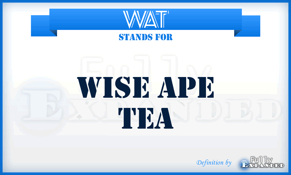 WAT - Wise Ape Tea