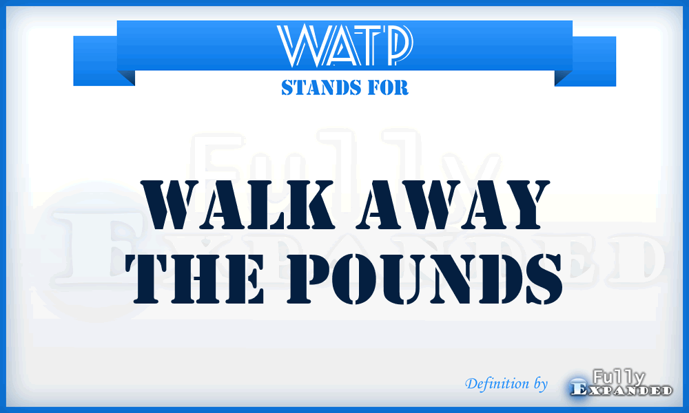 WATP - Walk Away the Pounds