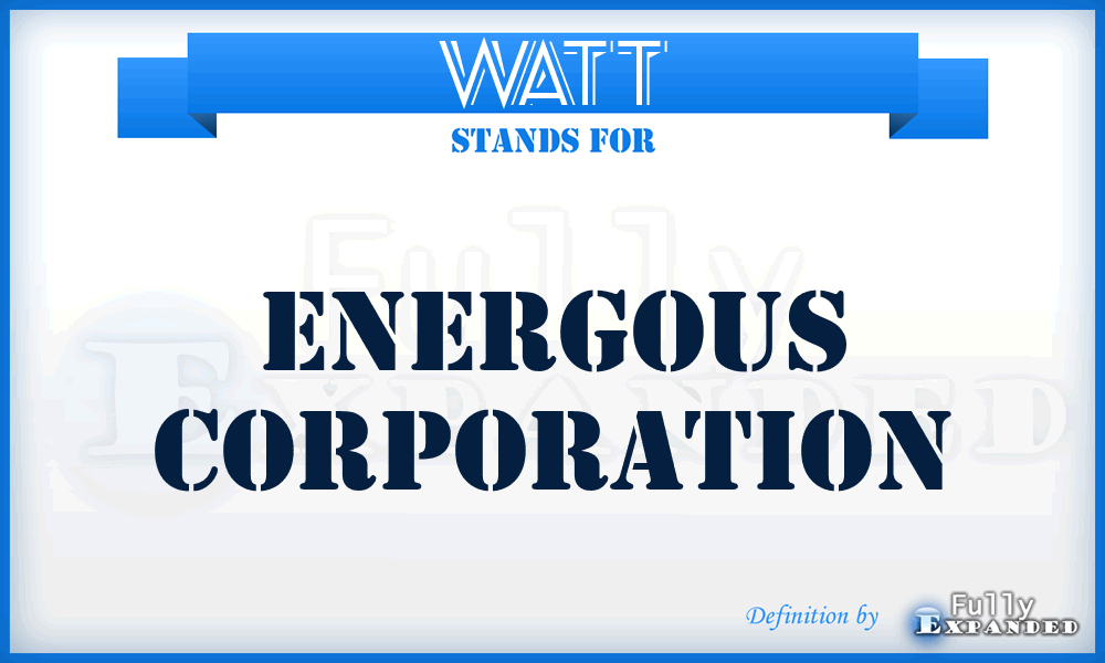 WATT - Energous Corporation