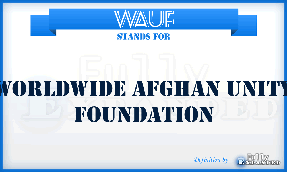 WAUF - Worldwide Afghan Unity Foundation