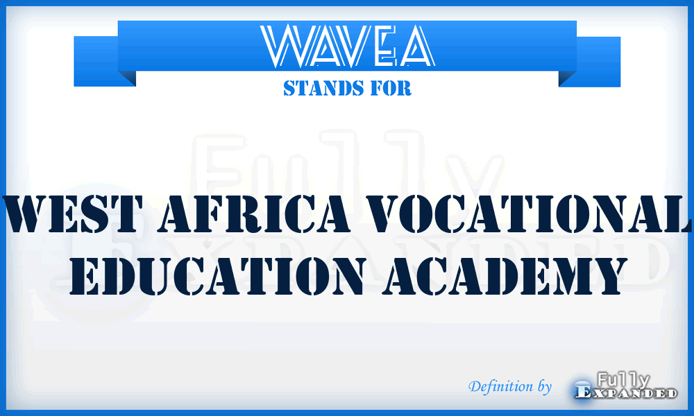 WAVEA - West Africa Vocational Education Academy