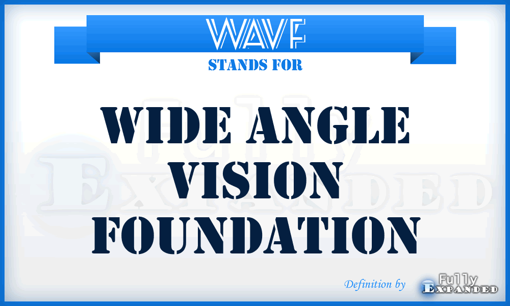 WAVF - Wide Angle Vision Foundation