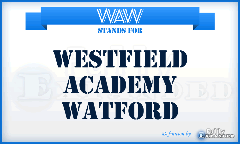 WAW - Westfield Academy Watford