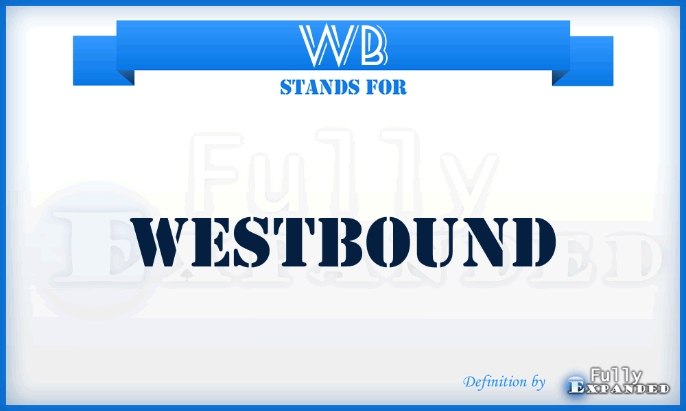 WB - WestBound