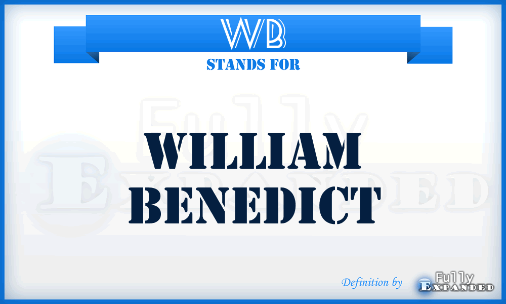 WB - William Benedict