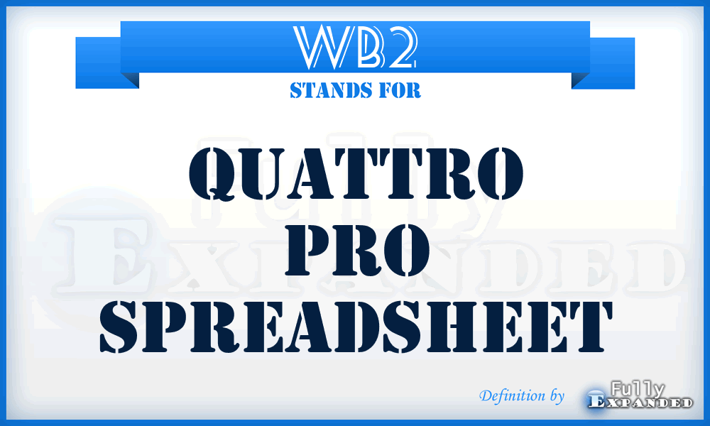 WB2 - Quattro Pro Spreadsheet