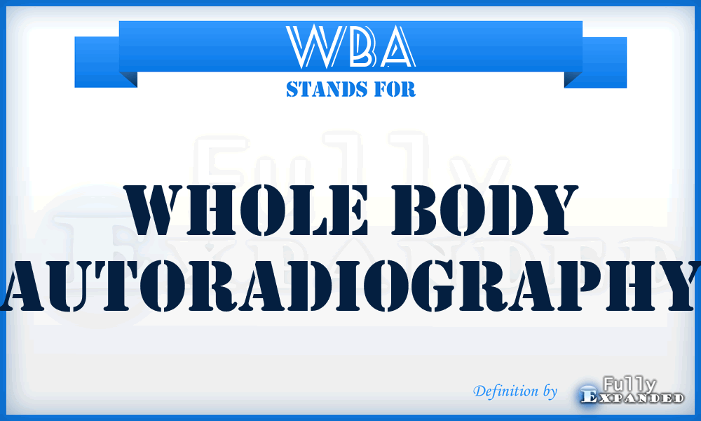 WBA - whole body autoradiography