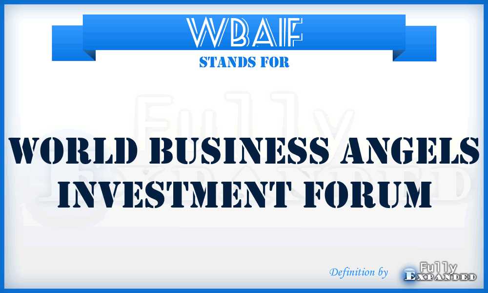 WBAIF - World Business Angels Investment Forum