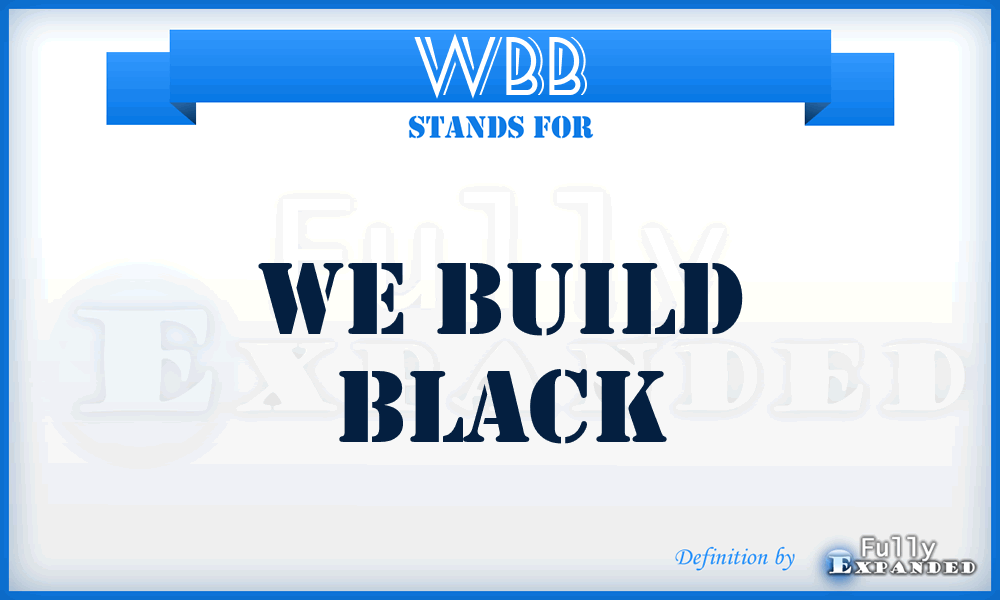 WBB - We Build Black