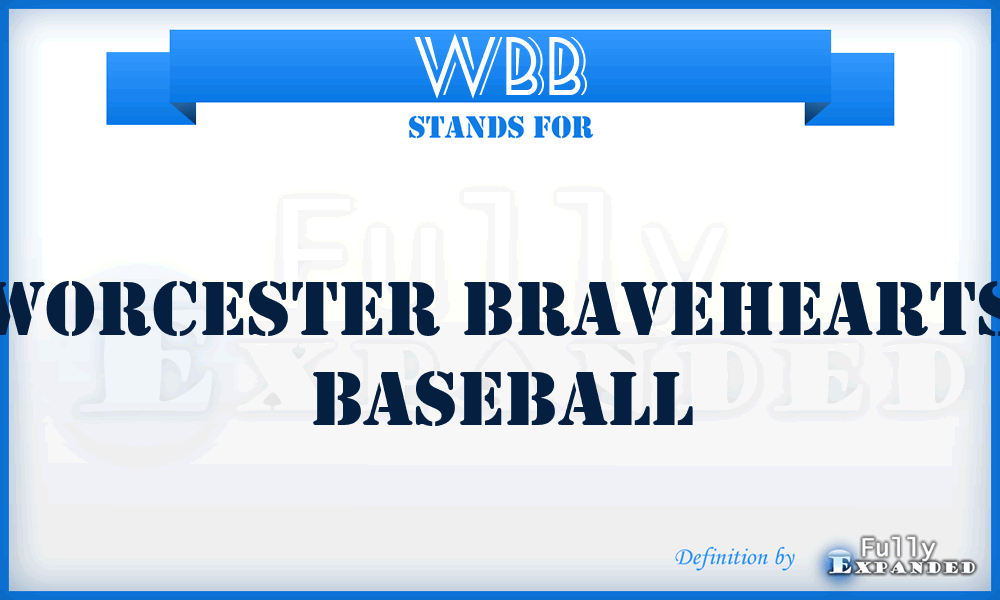 WBB - Worcester Bravehearts Baseball