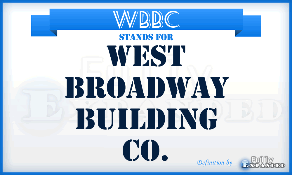 WBBC - West Broadway Building Co.
