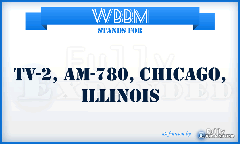 WBBM - TV-2, AM-780, Chicago, Illinois