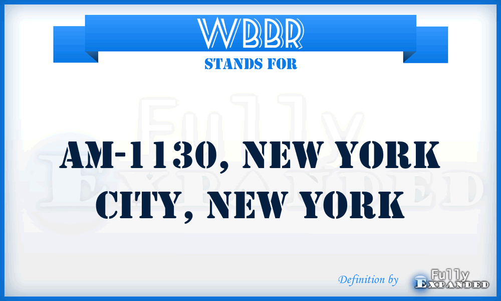 WBBR - AM-1130, New York City, New York