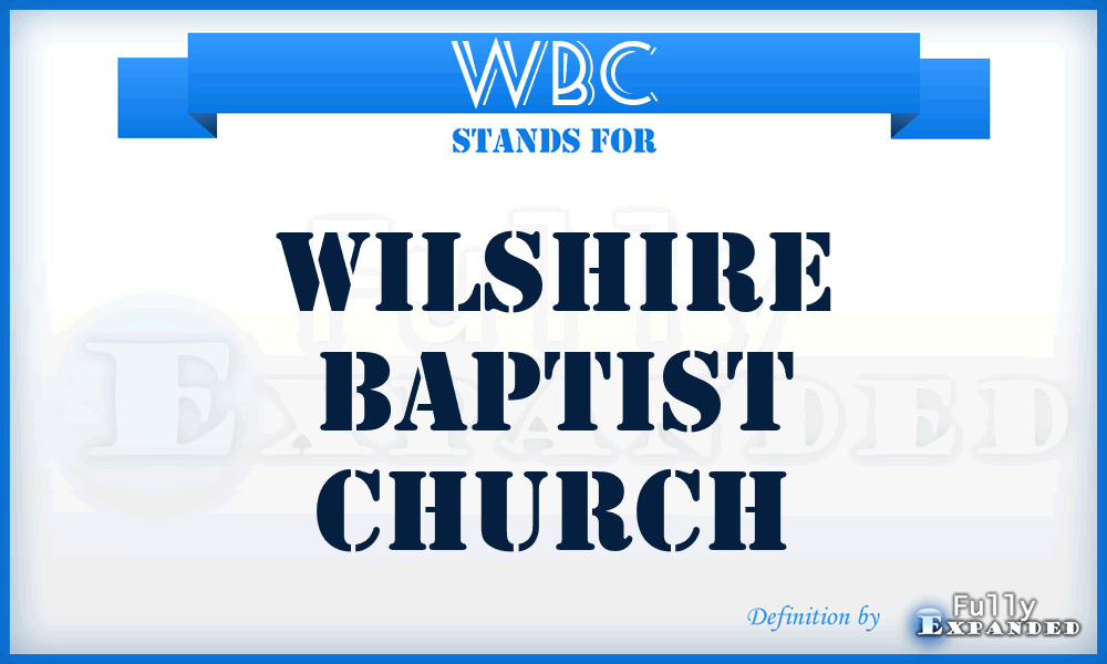 WBC - Wilshire Baptist Church