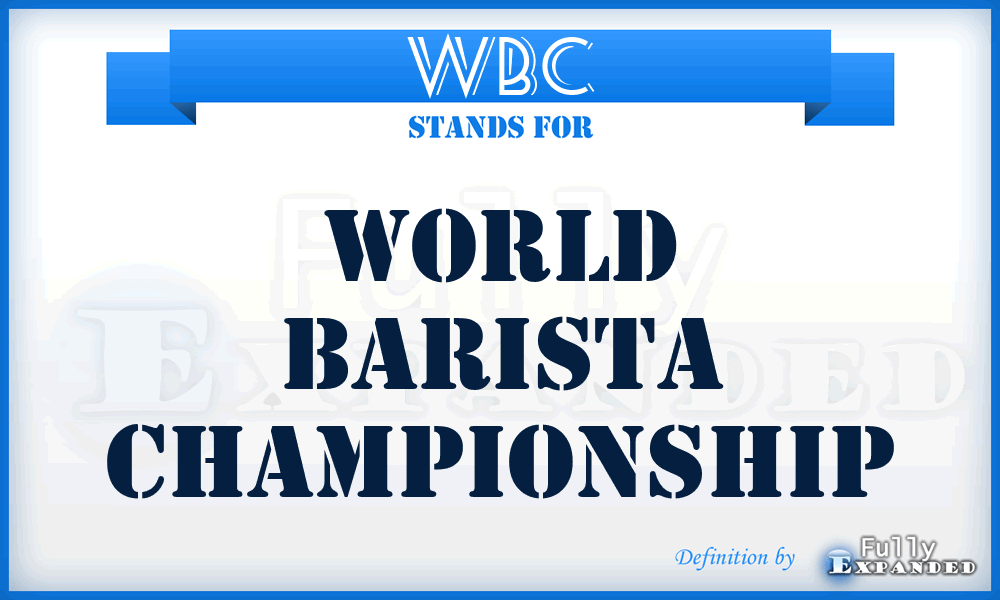 WBC - World Barista Championship