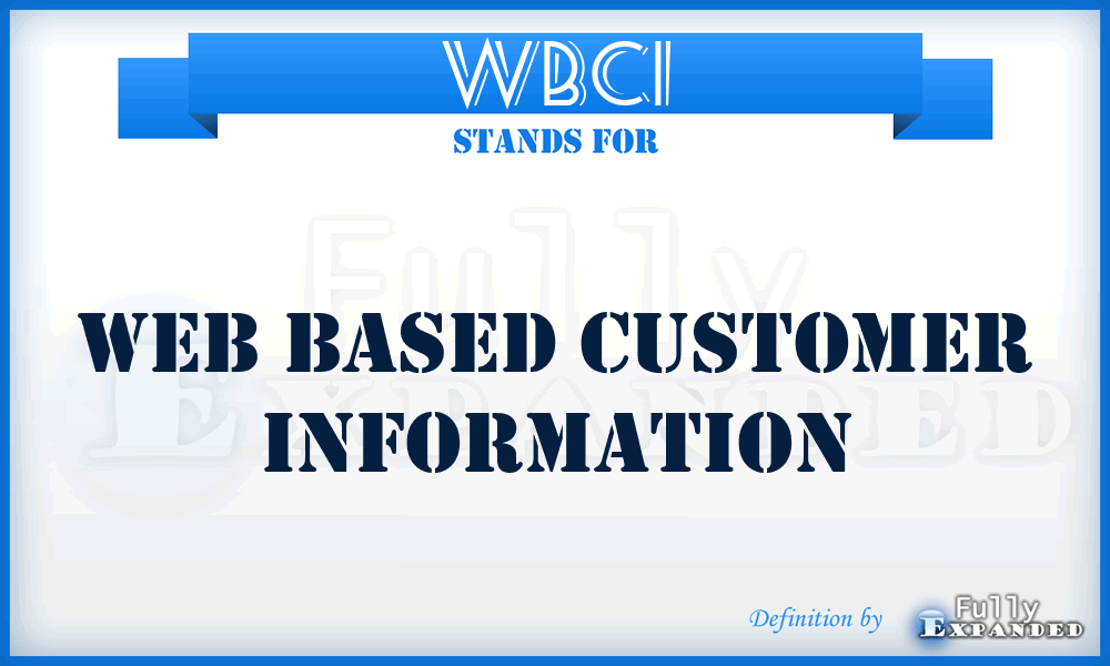 WBCI - Web Based Customer Information