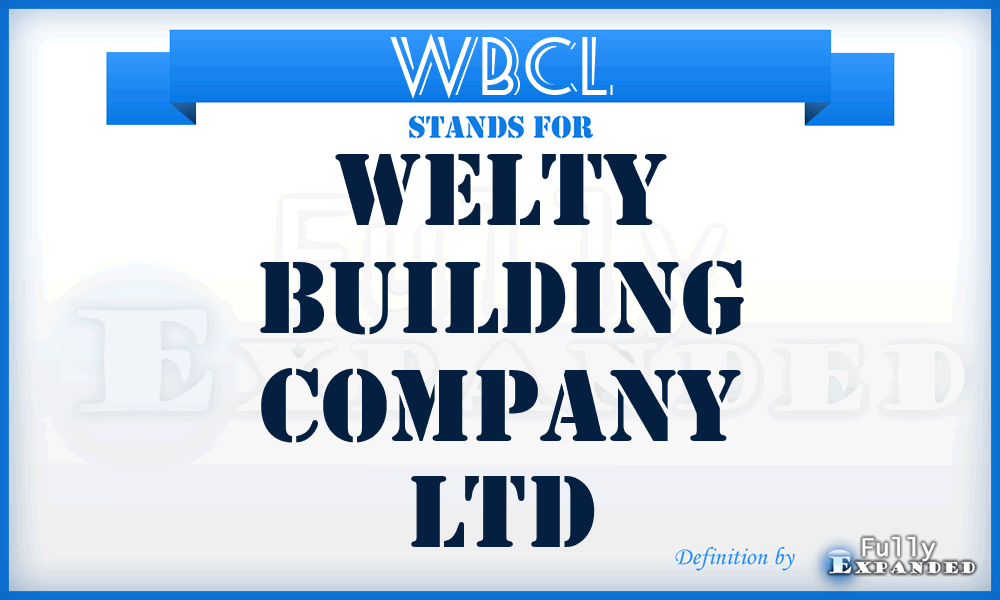 WBCL - Welty Building Company Ltd