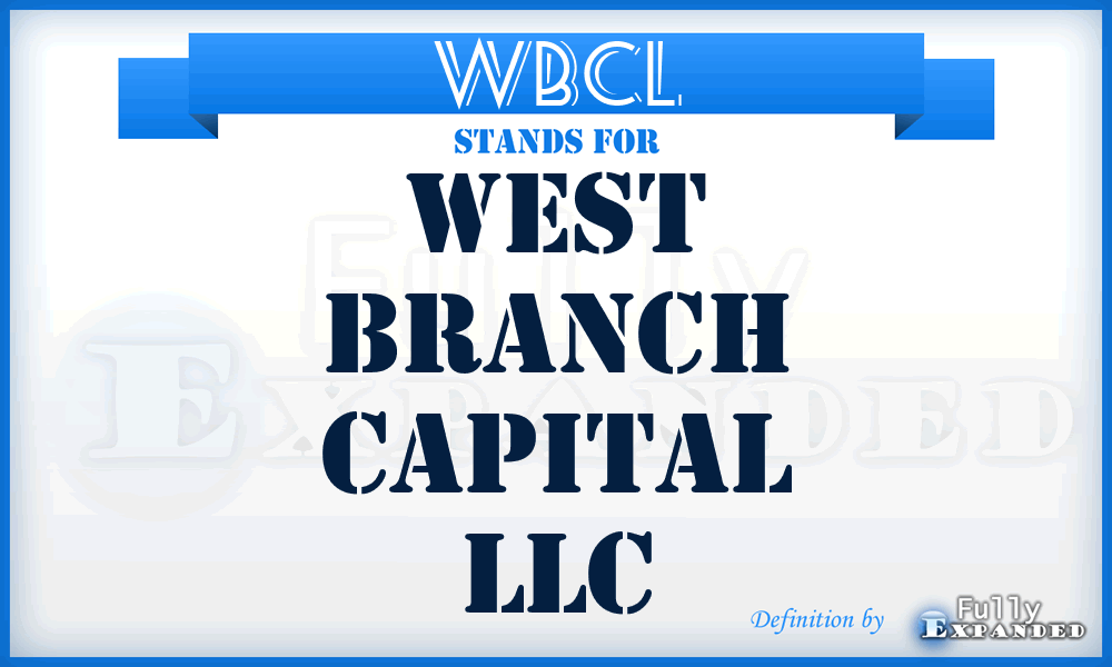 WBCL - West Branch Capital LLC