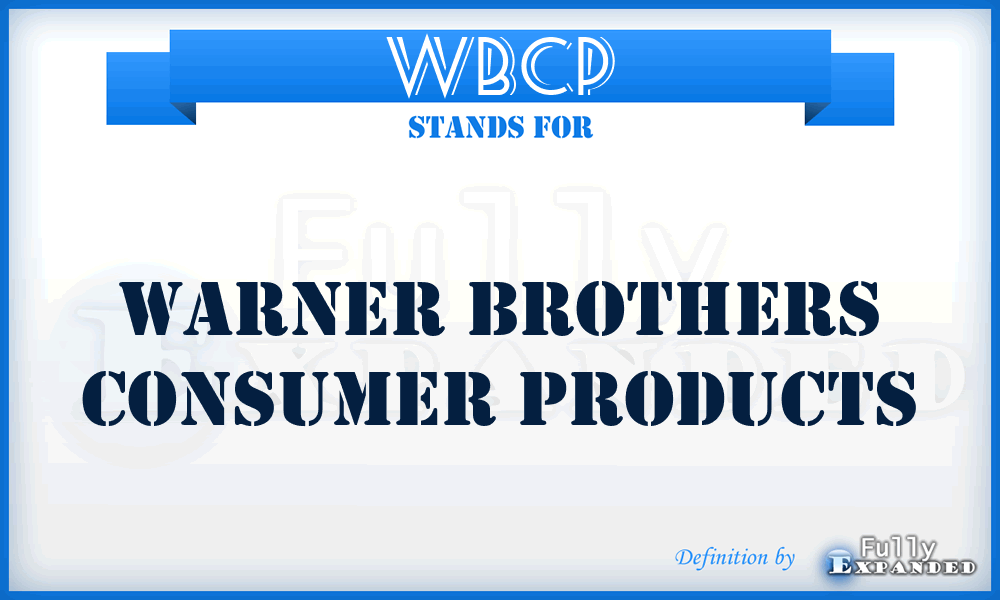 WBCP - Warner Brothers Consumer Products