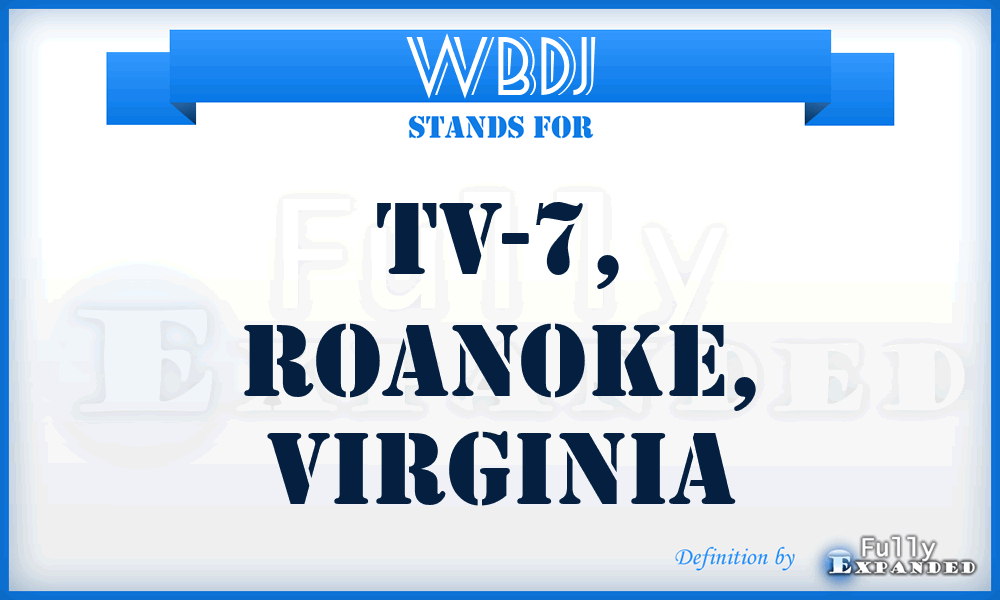 WBDJ - TV-7, Roanoke, Virginia