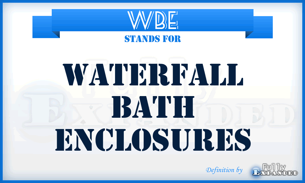 WBE - Waterfall Bath Enclosures