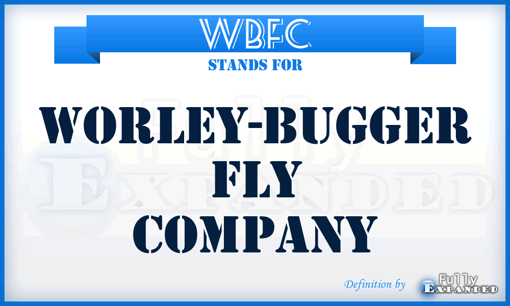 WBFC - Worley-Bugger Fly Company