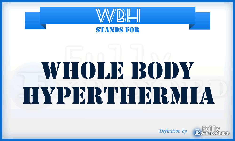 WBH - Whole Body Hyperthermia