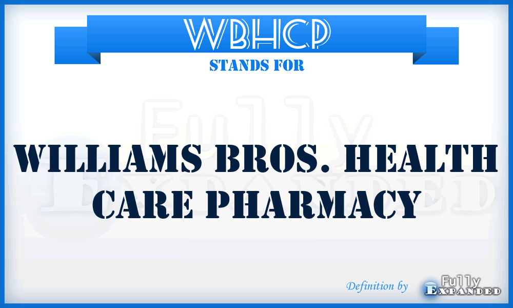 WBHCP - Williams Bros. Health Care Pharmacy