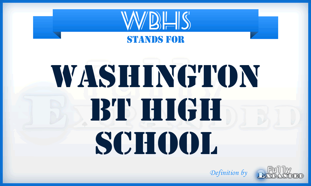 WBHS - Washington BT High School