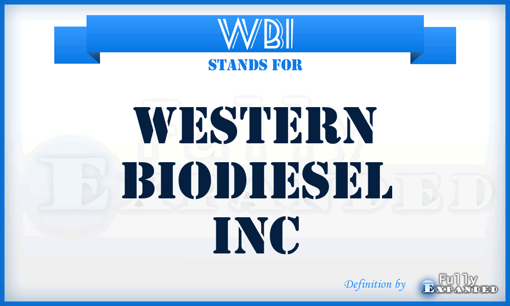 WBI - Western Biodiesel Inc