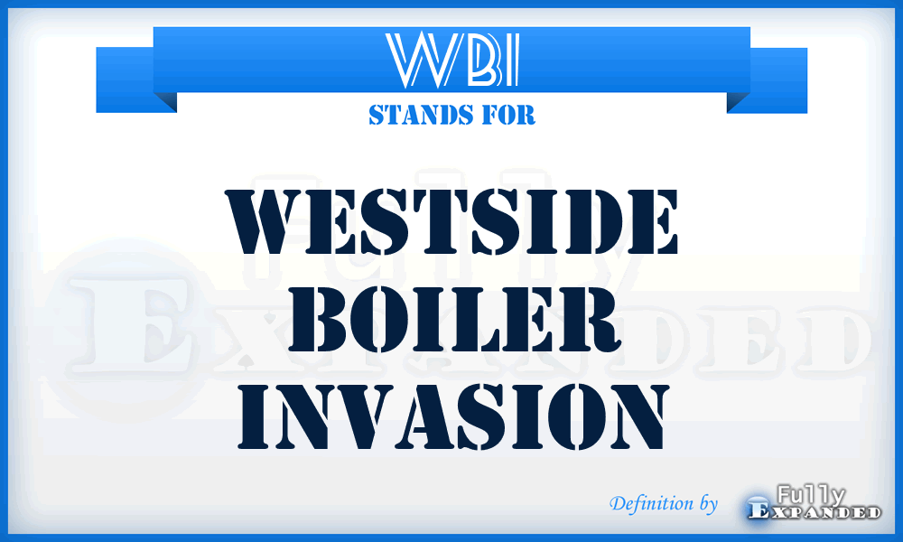 WBI - Westside Boiler Invasion