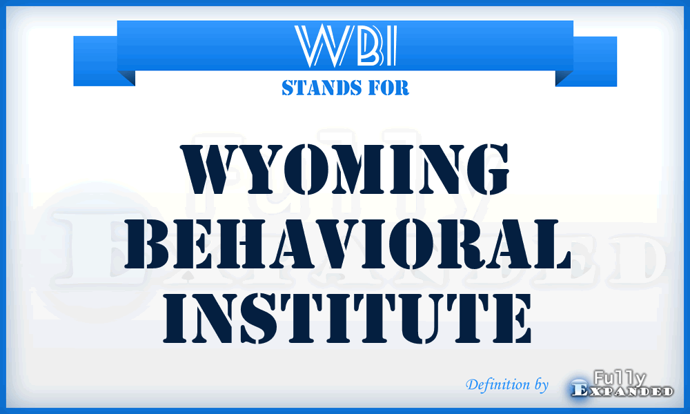 WBI - Wyoming Behavioral Institute