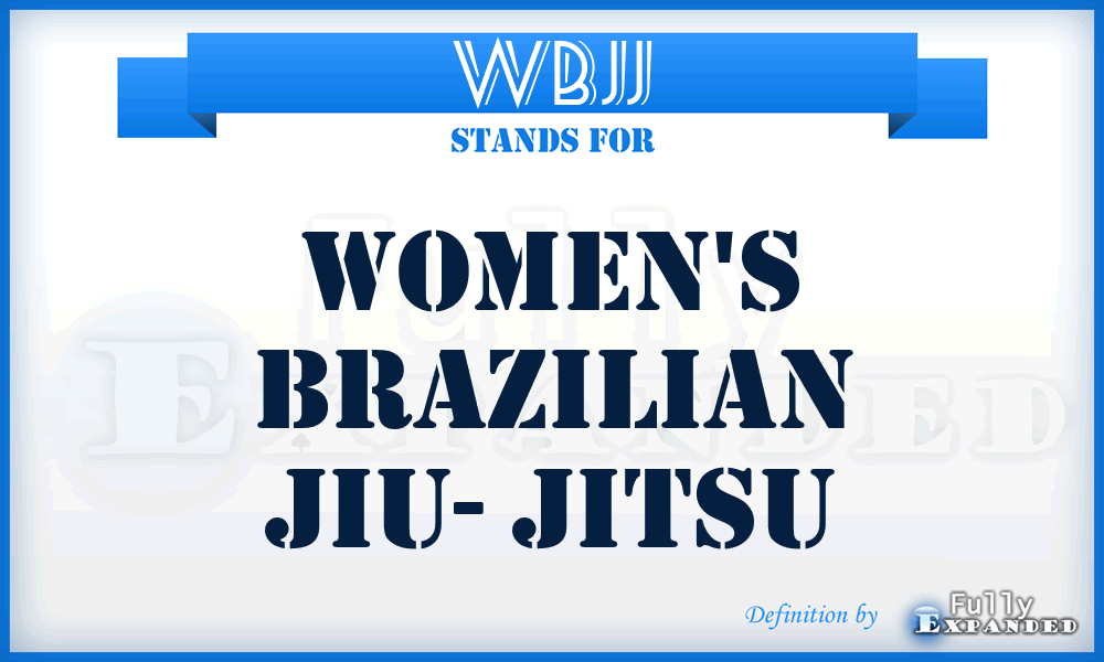 WBJJ - Women's Brazilian Jiu- Jitsu