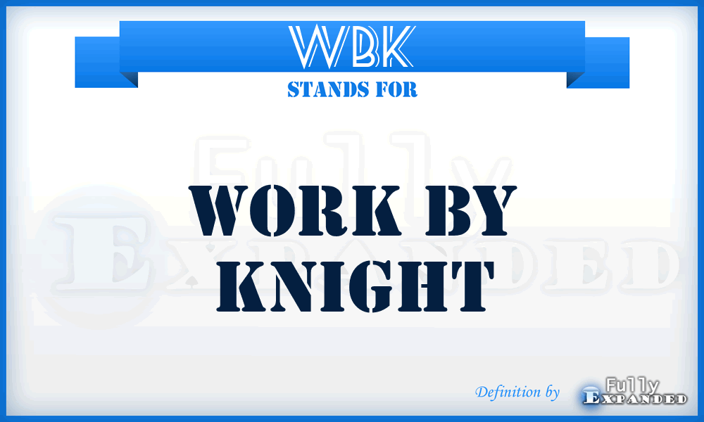 WBK - Work By Knight