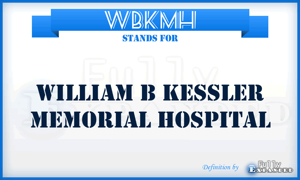 WBKMH - William B Kessler Memorial Hospital