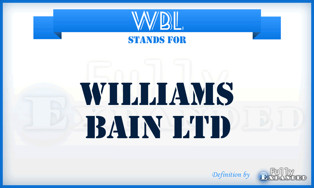 WBL - Williams Bain Ltd