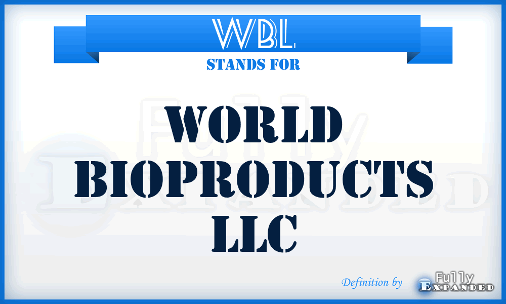 WBL - World Bioproducts LLC