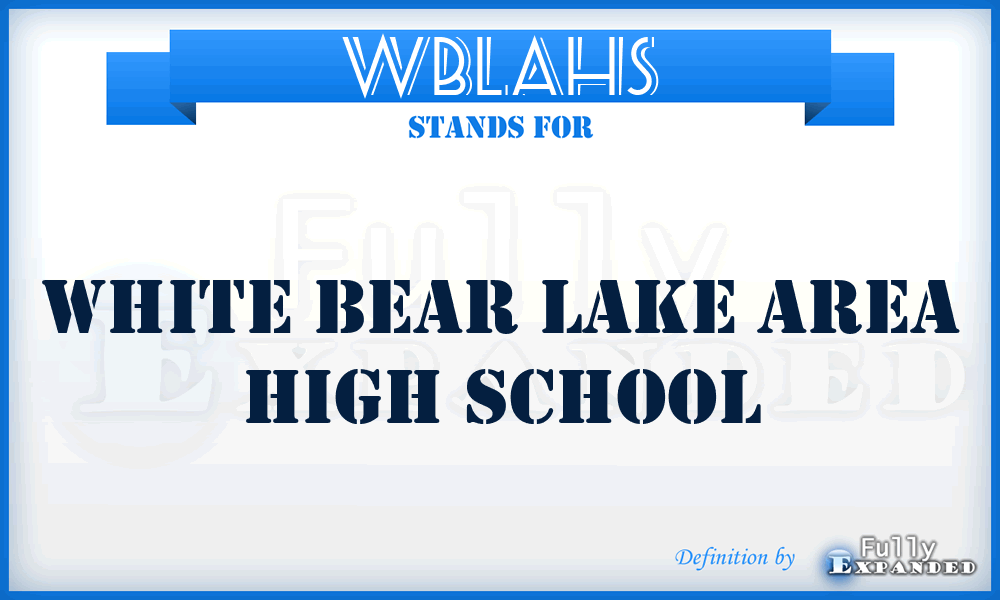 WBLAHS - White Bear Lake Area High School
