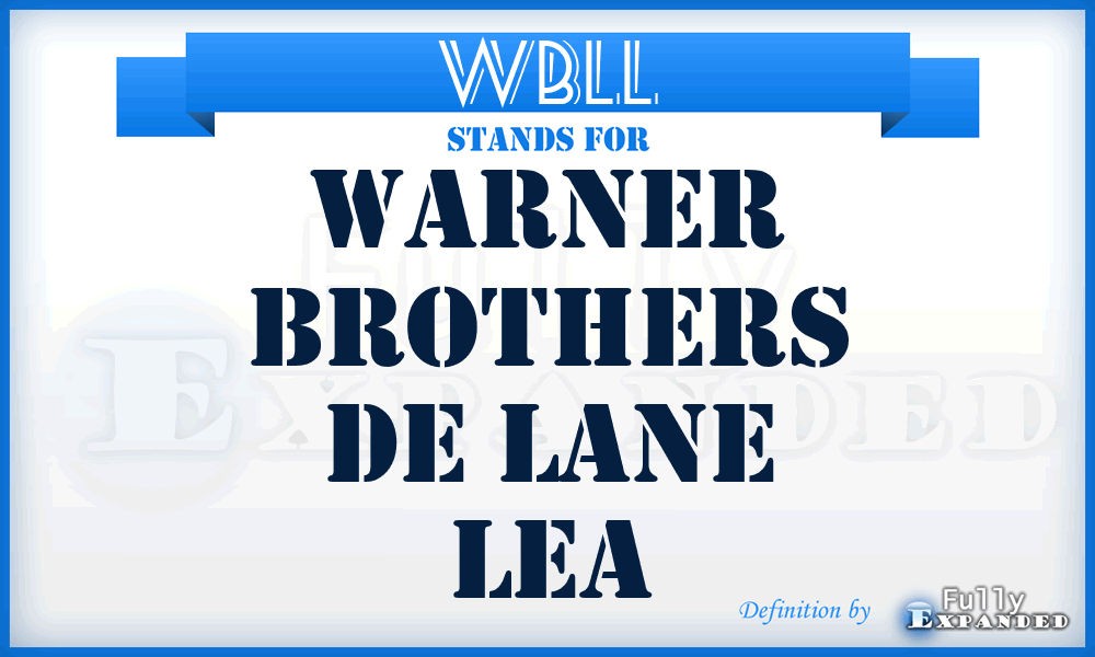 WBLL - Warner Brothers de Lane Lea