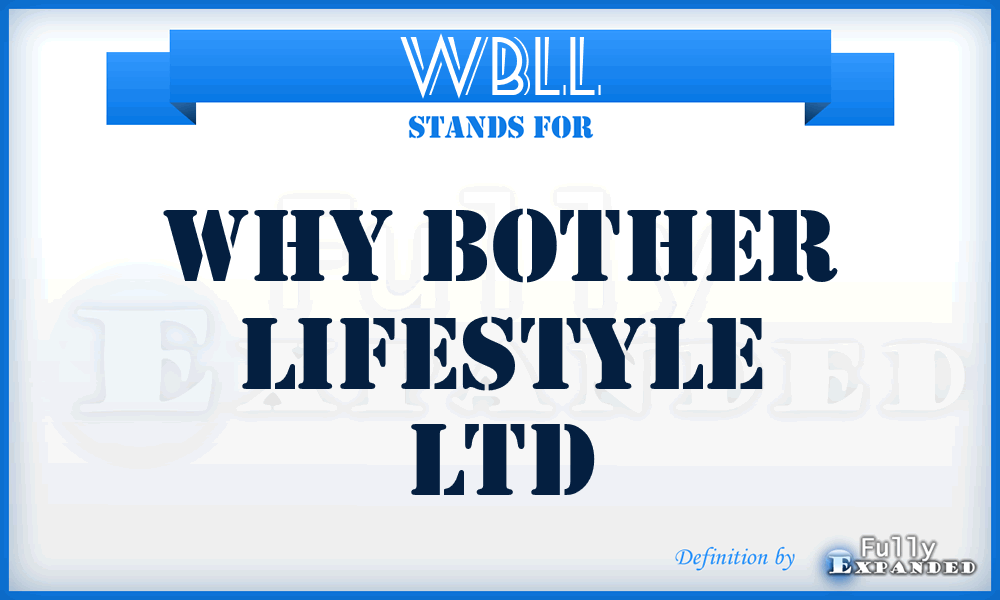 WBLL - Why Bother Lifestyle Ltd