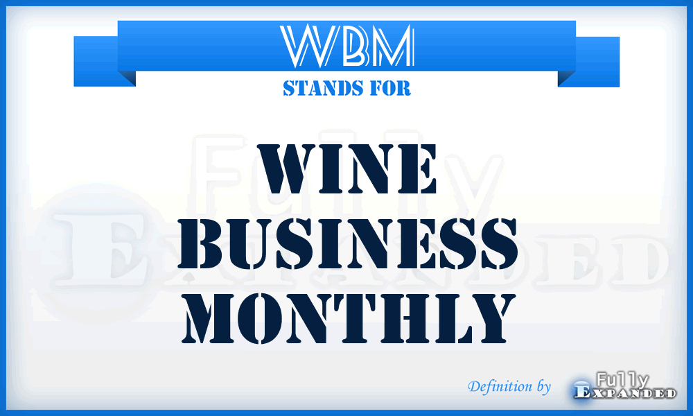 WBM - Wine Business Monthly