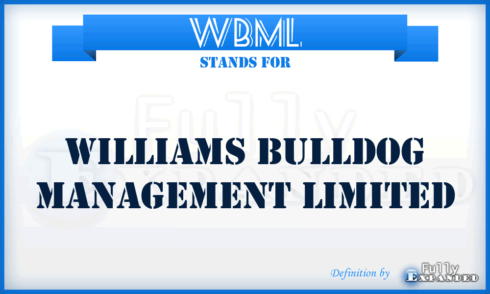 WBML - Williams Bulldog Management Limited