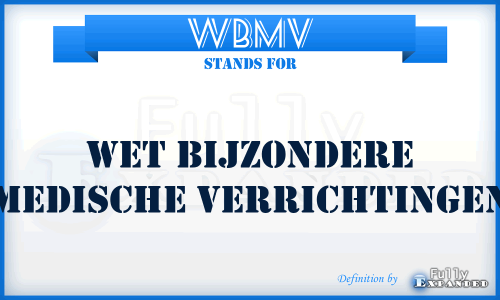 WBMV - Wet Bijzondere Medische Verrichtingen