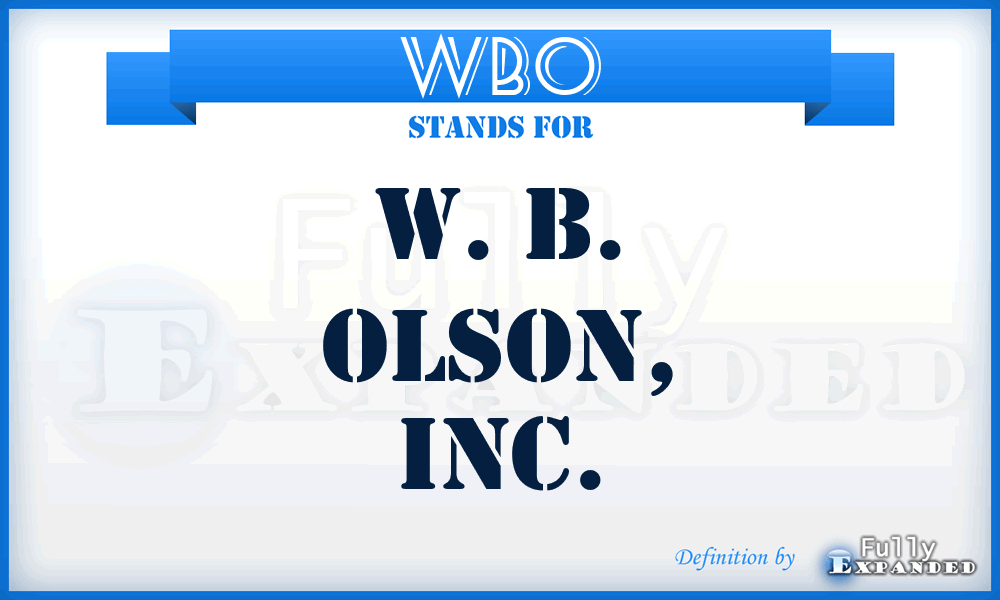 WBO - W. B. Olson, Inc.