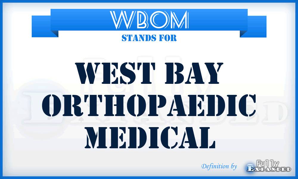 WBOM - West Bay Orthopaedic Medical