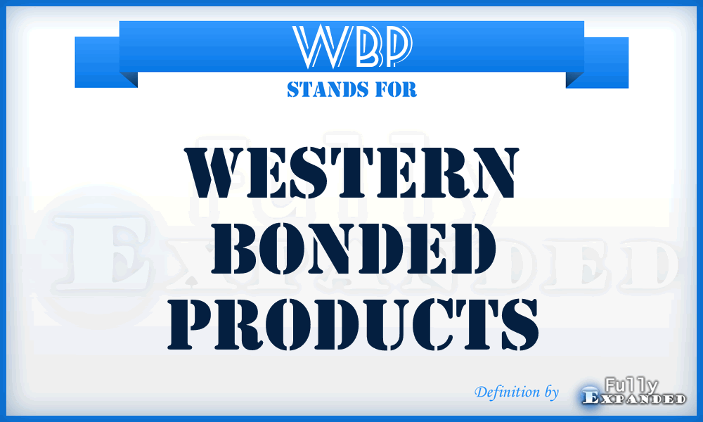 WBP - Western Bonded Products